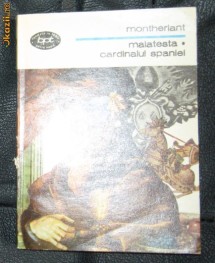 Montherlant Malatesta Cardinalul Spaniei BPT 1981 foto