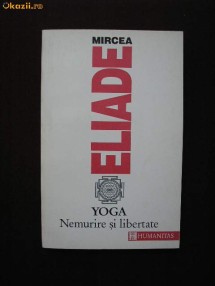 R08B  Mircea Eliade - Yoga, nemurire si libertate foto