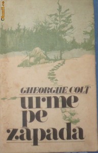 GHEORGHE COLT - URME PE ZAPADA foto