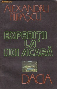ALEXANDRU FILIPASCU - EXPEDITII LA NOI ACASA foto
