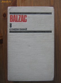 Balzac - Comedia Umana (volumul 8) foto