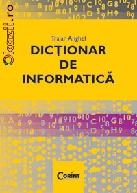 DICTIONAR DE INFORMATICA - 112136 foto