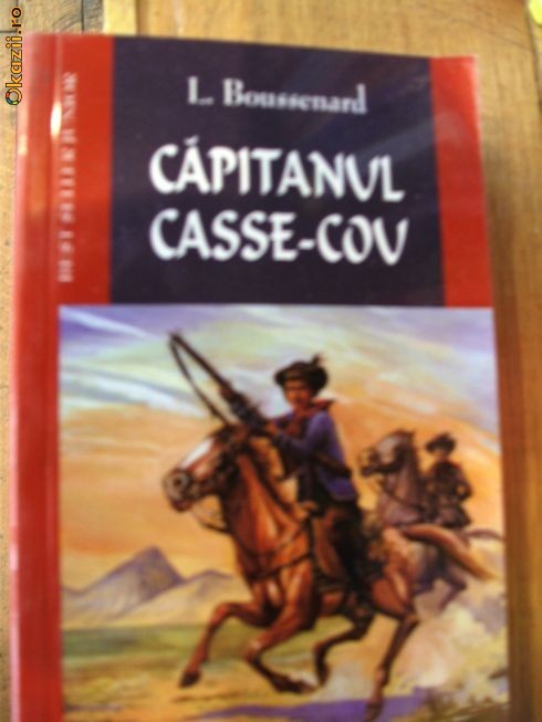 L.BOUSSENARD - CAPITANUL CASSE-COU foto mare
