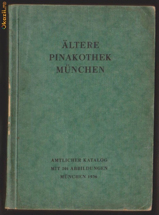 Altere Pinakothek Munchen - catalog oficial (1936) foto mare