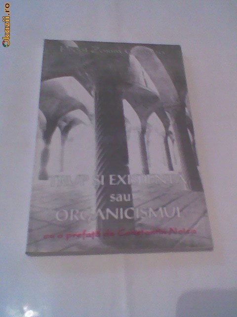 Preot Zosim Oancea - Trup si existenta sau Organicismul foto mare