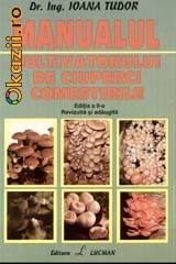 Manualul Cultivatorului de ciuperci comestibile - 122675 foto mare